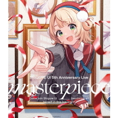 しぐれうい／SHIGURE UI 5th Anniversary Live “masterpiece”（Ｂｌｕ－ｒａｙ）
