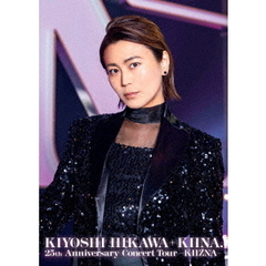 KIYOSHI HIKAWA＋KIINA. 25th Anniversary Concert Tour ～KIIZNA～ 通常盤（ＤＶＤ）