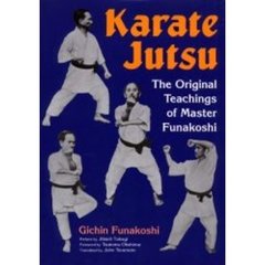 錬胆護身空手術　Ｋａｒａｔｅ　ｊｕｔｓｕ　Ｔｈｅ　ｏｒｉｇｉｎａｌ　ｔｅａｃｈｉｎｇｓ　ｏｆ　Ｍａｓｔｅｒ　Ｆｕｎａｋｏｓｈｉ