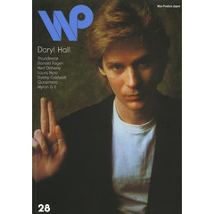 Ｗａｘ　Ｐｏｅｔｉｃｓ　ＪＡＰＡＮ　２８（２０１３ＪＵＮＥ／ＪＵＬＹ）　Ｄａｒｙｌ　Ｈａｌｌ・Ｔｈｕｎｄｅｒｃａｔ・Ｄｏｎａｌｄ　Ｆａｇｅｎ・Ｎｅｄ　Ｄｏｈｅｎｙ・Ｌａｕｒａ　Ｎｙｒｏ・Ｂｏｂｂｙ　Ｃａｌｄｗｅｌｌ
