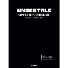 UNDERTALE コンプリート ピアノ スコア (初中級) 【トビー・フォックス氏のインタビュー付き】