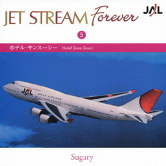 ホテル・サンスーシー／JET　STREAM　FOREVER5