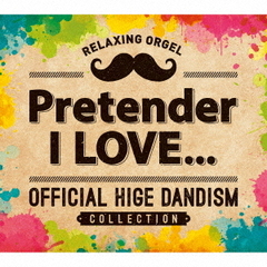 Pretender・I　LOVE．．．Official髭男dismコレクション