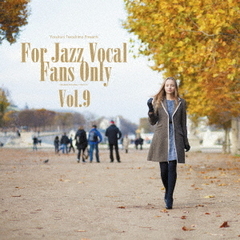 寺島靖国プレゼンツ　For　Jazz　Vocal　Fans　Only　Vol．9