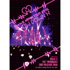 Block B／THE “WARUGAKI” LIVE PACKAGE 2016 （Block B JAPAN LIVE TOUR ～SHOWDOWN H～／Block B JAPAN LIVE TOUR ～SHOWDOWN S～）（ＤＶＤ）
