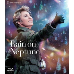 月組舞浜アンフィシアター公演 ドラマティック・ショースペース『Rain on Neptune』（Ｂｌｕ－ｒａｙ）