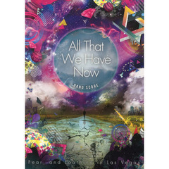 Ａｌｌ　Ｔｈａｔ　Ｗｅ　Ｈａｖｅ　Ｎｏｗ　Ｆｅａｒ，ａｎｄ　Ｌｏａｔｈｉｎｇ　ｉｎ　Ｌａｓ　Ｖｅｇａｓ