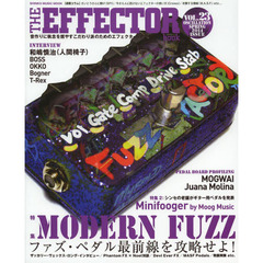 ＴＨＥ　ＥＦＦＥＣＴＯＲ　ｂｏｏｋ　ＶＯＬ．２３（２０１４ＳＰＲＩＮＧ）　〈特集〉モダン・ファズ　モグワイ　フアナ・モリーナ和嶋慎治〈人間椅子〉他