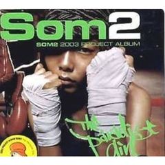 Som2 - 2003 Project Album - The Paradise Girl （輸入盤）
