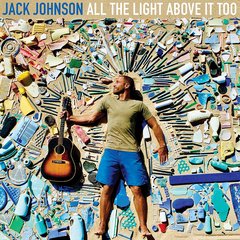 【輸入盤】JACK JOHNSON / ALL THE LIGHT ABOVE IT TOO