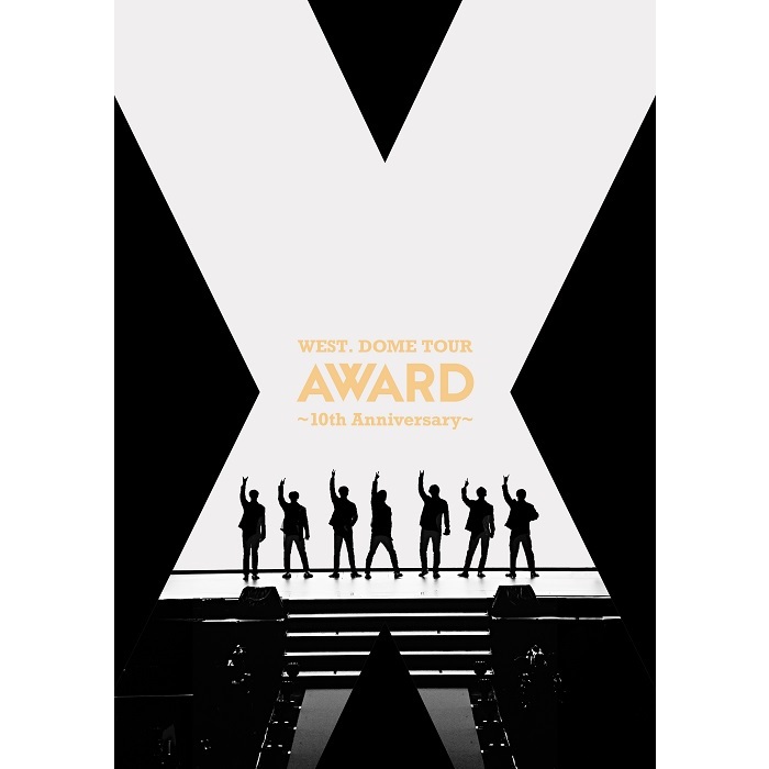 WEST.／WEST. DOME TOUR AWARD ～10th Anniversary～ DVD 通常盤