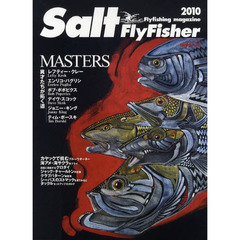 Ｓａｌｔ　ＦｌｙＦｉｓｈｅｒ　Ｆｌｙｆｉｓｈｉｎｇ　ｍａｇａｚｉｎｅ　２０１０　ＭＡＳＴＥＲＳ異才たちが拓く道