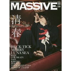 ＭＡＳＳＩＶＥ　生きざまを伝えるロックマガジン　Ｖｏｌ．２９　清春／ＢＵＣＫ‐ＴＩＣＫ／ＭＥＲＲＹ／ＬＵＮＡ　ＳＥＡ