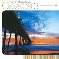 Catch　the　Various　Catchy　Cavaca　3　compiled　by　Ryohei
