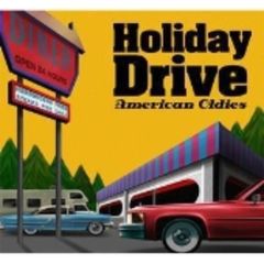 ホリデー　ドライブ　アメリカン　オールディーズ