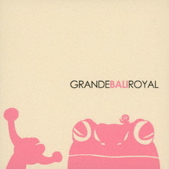 GRANDE　BALI　ROYAL