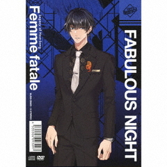 FABULOUS　NIGHT　Legacy　of　Host－Song“Femme　fatale”（完全生産限定盤／アクスタ付きトワイライトVIP特装盤）
