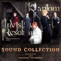 劇団『ドラマティカ』ACT2／Phantom　and　Invisible　Resonance　Sound　Collection