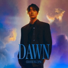 CHANSUNG(2PM)／DAWN（初回限定盤／CD+BOOK）