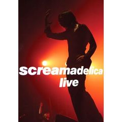 スクリーマデリカ・ライヴ（ＤＶＤ）