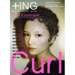 ＋ＩＮＧ　ｈａｉｒ　ｍａｇａｚｉｎｅ　Ｉｓｓｕｅ２４（２００７年秋号）　Ｃｕｒｌ　超人気サロンのカール・ヘア・コレクション３８