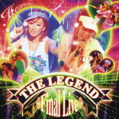 THE　LEGEND　Final　Live