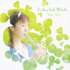 Feeling　Irish　Whistle