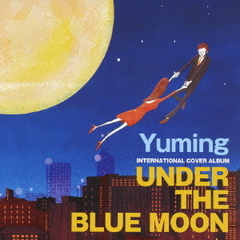 UNDER　THE　BLUE　MOON　～Yuming　International　Cover　Album～