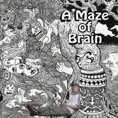 A　Maze　of　Brain