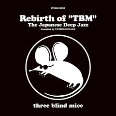 Rebirth of "TBM" The Japanese Deep Jazz Compiled by Tatsuo Sunaga [Vinyl Edition]（完全生産限定盤／2LP）（セブンネット限定特典：ミニスマホスタンド(レコードアダプター型））