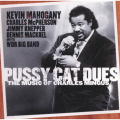 プッシー・キャット・デュース　“ザ・ミュージック・オブ・チャールズ・ミンガス”