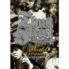THUG　STREET－WORLD　PREMIERE－（ＤＶＤ）