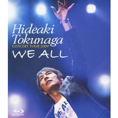 徳永英明／HIDEAKI TOKUNAGA CONCERT TOUR 2009 「WE ALL」（Ｂｌｕ－ｒａｙ）