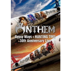 ANTHEM／『GYPSY WAYS』＋『HUNTING TIME』 完全再現 30th Anniversary Live（Ｂｌｕ?ｒａｙ）