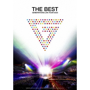 GENERATIONS from EXILE TRIBE／GENERATIONS 10th ANNIVERSARY YEAR GENERATIONS  LIVE TOUR 2023 “THE BEST” DVD（ＤＶＤ） 通販｜セブンネットショッピング