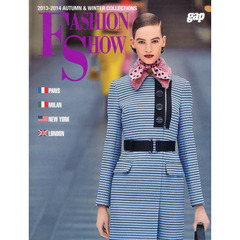 ＦＡＳＨＩＯＮ　ＳＨＯＷ　２０１３－２０１４ＡＵＴＵＭＮ＆ＷＩＮＴＥＲ　ＣＯＬＬＥＣＴＩＯＮＳ　ＰＡＲＩＳ　ＭＩＬＡＮ　ＮＥＷ　ＹＯＲＫ　ＬＯＮＤＯＮ