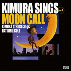 Kimura　sings　Vol．1　Moon　Call