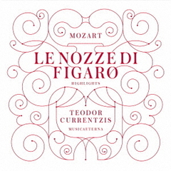 モーツァルト：歌劇「フィガロの結婚」ハイライト