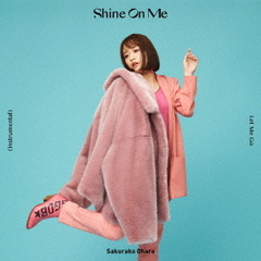 大原櫻子／Shine On Me