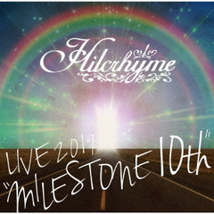 Hilcrhyme／Hilcrhyme　LIVE　2019“MILESTONE　10th”（2CD）