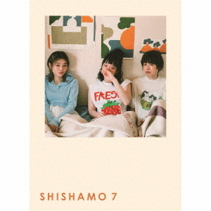 SHISHAMO／SHISHAMO 7（初回盤／CD） 通販｜セブンネットショッピング