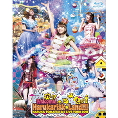戸松遥／戸松遥 3rd Live Tour 2015 “Welcome！Harukarisk＊Land!!!”（Ｂｌｕ－ｒａｙ）