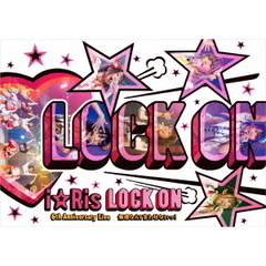i☆Ris 6th Anniversary Live ～Lock on♡ 無理なんて言わせないっ!～