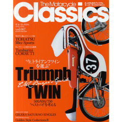 ザモーターサイクルクラシックス　ｖｏｌ．００７（２０１２ＳＵＭＭＥＲ）