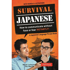 ＳＵＲＶＩＶＡＬ　ＪＡＰＡＮＥＳＥ　Ｈｏｗ　ｔｏ　ｃｏｍｍｕｎｉｃａｔｅ　ｗｉｔｈｏｕｔ　ｆｕｓｓ　ｏｒ　ｆｅａｒ　ＩＮＳＴＡＮＴＬＹ！　ｒｅｖｉｓｅｄ　ｅｄｉｔｉｏｎ