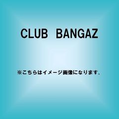 CLUB　BANGAZ