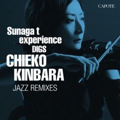 Sunaga　t　experience　DIGS　CHIEKO　KINBARA　JAZZ　REMIXIES