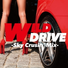 WILD　DRIVE　－Sky　Crusin’　Mix－