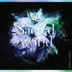 RAISE A SUILEN／Sacred world【通常盤】