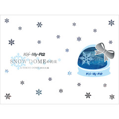 Kis-My-Ft2／SNOW　DOMEの約束　IN　TOKYO　DOME  2013.11.16＜初回生産限定＞（ＤＶＤ）
